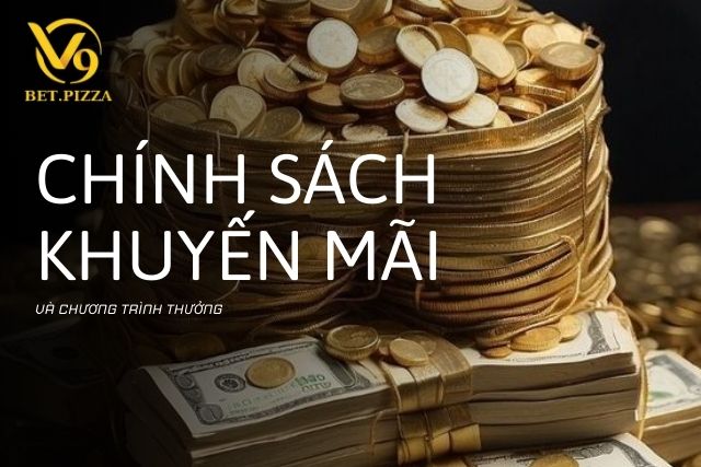 Chính sách khuyến mãi và chương trình thưởng