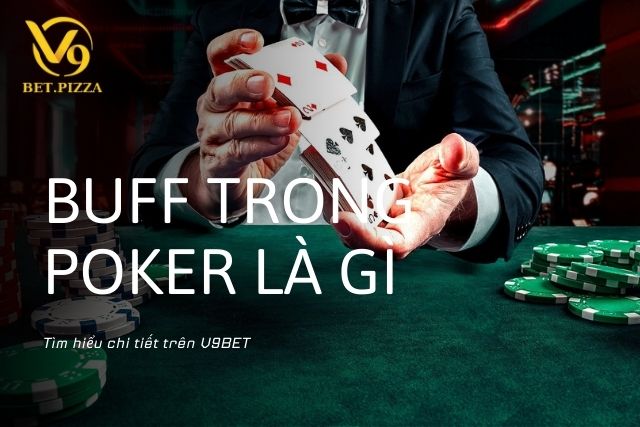 Buff trong Poker là gì