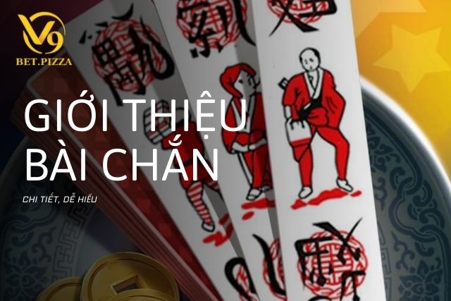 Giới thiệu về bài Chắn chi tiết, dễ hiểu