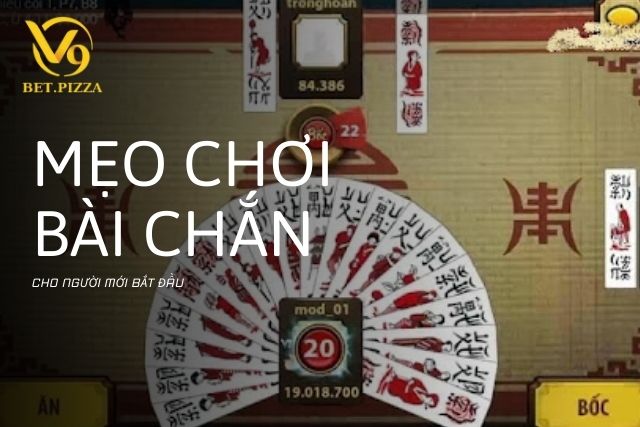 Mẹo chơi bài Chắn cho người mới bắt đầu