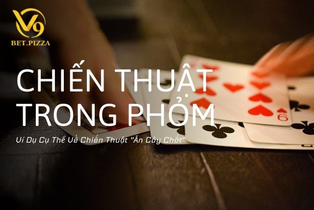 Ví Dụ Cụ Thể Về Chiến Thuật "Ăn Cây Chốt"