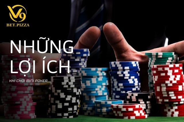 Những lợi ích tối ưu khi chơi poker