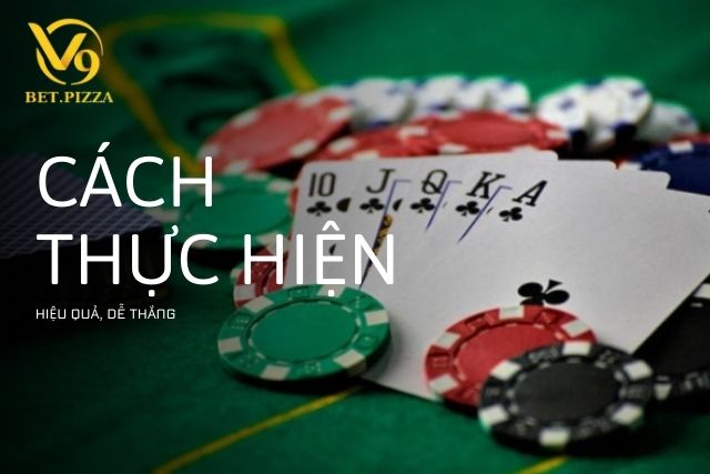 Cách thực hiện hiệu quả, dễ thắng